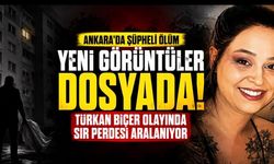 Türkan Biçer’in Ölümünde Yeni Görüntüler Dosyada: Ankara’daki Şüpheli Ölüm Yeniden Gündemde