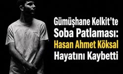 Kelkit’te Soba Patlaması Can Aldı: 22 Yaşındaki Hasan Ahmet Köksal Hayatını Kaybetti
