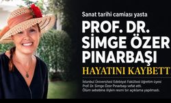 Prof. Dr. Simge Özer Pınarbaşı Hayatını Kaybetti