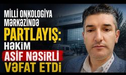 Bakıda Xəstəxanada Dəhşətli Partlayış: Radioloq Həkim Həyatını İtirdi