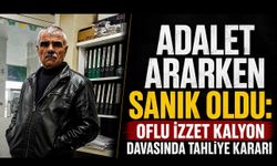 Adalet Ararken Sanık Oldu: Oflu İzzet Kalyon Davasında Tahliye Kararı