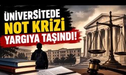 Üniversitedeki Not Krizi Mahkemelik Oldu: Bilirkişi Raporu Sonucu Değiştirdi