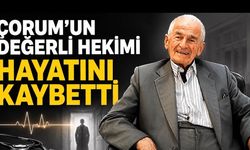 Çorum’un tanınmış hekimi Dr. Rıfat Patır yaşamını yitirdi