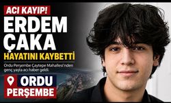 Erdem Çaka hayatını kaybetti: Ordu Perşembe’den acı haber