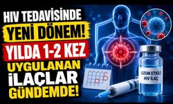 HIV Tedavisinde Yeni Dönem: Yılda 1-2 Kez Uygulanan İlaçlar Gündemde