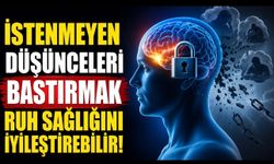 İstenmeyen Düşünceleri Bastırmak Ruh Sağlığını İyileştirebilir