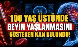 100 Yaşını Aşanlarda Beyin Yaşlanmasını Gösteren Kan İzi Bulundu