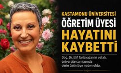Kastamonu Üniversitesi’nde Acı Kayıp: Doç. Dr. Elif Tarlakazan Hayatını Kaybetti