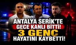 Bilgi Korkut, Emre Sayran ve Oğuz Avcı Serik’te Hayatını Kaybetti