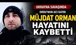 Ordulu Müjdat Orman Ukrayna’daki Savaşta Hayatını Kaybetti
