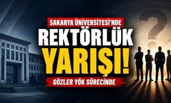 Sakarya Üniversitesi’nde Rektörlük Yarışı Hızlandı: Öne Çıkan İsimler Kimler?