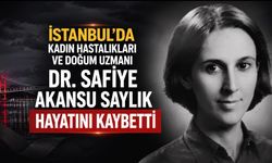 Kadın Hastalıkları ve Doğum Uzmanı Dr. Safiye Akansu Saylık Vefat Etti