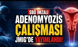 SBÜ İmzalı Adenomyozis Çalışması JMIG’de Yayımlandı