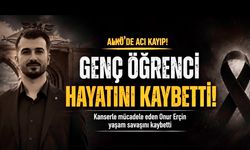 ALKÜ Öğrencisi Onur Erçin Hayatını Kaybetti
