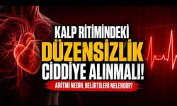 Kalp Ritmindeki Düzensizlik Ciddiye Alınmalı: Aritmi Nedir, Belirtileri Nelerdir?