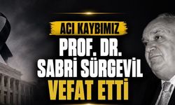 Prof. Dr. Sabri Sürgevil Hayatını Kaybetti