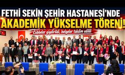 Fethi Sekin Şehir Hastanesi’nde Akademik Yükselme Heyecanı