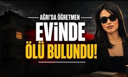 Ağrı’da Genç Öğretmen Irmak Ayşe Koparan Evinde Ölü Bulundu
