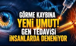 Görme Kaybı İçin Yeni Gen Tedavisi İlk Kez İnsanlarda Deneniyor