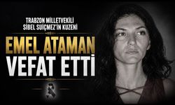 Trabzon Milletvekili Sibel Suiçmez’in Acı Günü: Kuzeni Emel Ataman Hayatını Kaybetti