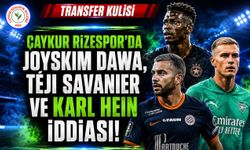 Çaykur Rizespor’da Joyskim Dawa, Téji Savanier ve Karl Hein iddiası