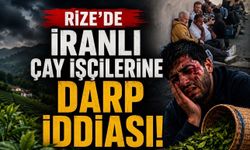Rize’de İranlı Çay İşçilerine Darp İddiası: Ücretlerini İsteyen İşçiler Otogarda Yardım Bekledi