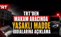 Makam Aracında Yasaklı Madde İddiasında TRT’den Açıklama