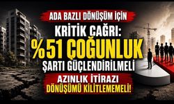 Ada Bazlı Dönüşüm İçin Kritik Çağrı: Azınlık İtirazı Şehirlerin Geleceğini Kilitlememeli