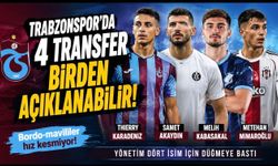 Trabzonspor’da 4 Transfer Birden Açıklanabilir