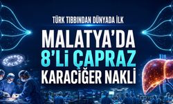 Dünyada Bir İlk: Malatya’da Eş Zamanlı 8’li Çapraz Karaciğer Nakli