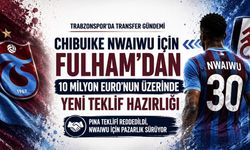 Trabzonspor’da Chibuike Nwaiwu iddiası: Fulham’dan 10 milyon euronun üzerinde yeni teklif hazırlığı