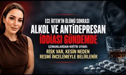 Ece İrtem’in ölümü sonrası gündeme gelen iddia: Alkol ve antidepresan birlikte kullanılır mı?