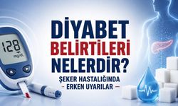 Diyabet Belirtileri Nelerdir? Şeker Hastalığında Erken Uyarılar