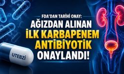 Ağır İdrar Yolu Enfeksiyonları İçin Ağızdan Alınan Yeni Antibiyotik Onaylandı