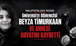 İnönü Üniversitesi öğrencisi Beyza Timurkaan ve annesi hayatını kaybetti