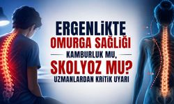 Kamburluk mu, Skolyoz mu? Ergenlikte Erken Tanı Hayati Önem Taşıyor