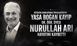 Kütahya Dumlupınar Üniversitesi’ni Yasa Boğan Kayıp: Dr. Öğr. Üyesi Nurullah Arı Hayatını Kaybetti