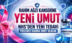 Rahim Ağzı Kanserinde Yeni Umut: NHS’ten İmmünoterapi Hamlesi