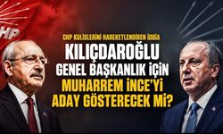 CHP kulislerinde Muharrem İnce iddiası: Kılıçdaroğlu aday göstermeye mi hazırlanıyor?