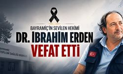 Bayramiç’in Sevilen Doktoru Dr. İbrahim Erden Vefat Etti