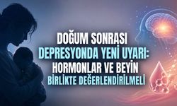 Doğum Sonrası Depresyonda Yeni Uyarı: Hormonlar ve Beyin Birlikte Değerlendirilmeli
