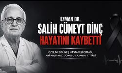 Uzman Dr. Salih Cüneyt Dinç Hayatını Kaybetti