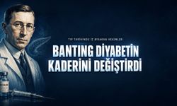 Frederick Banting: Diyabetin Kaderini Değiştiren Israr