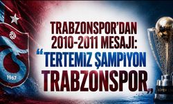 Trabzonspor’dan Peş Peşe Sert Paylaşımlar: “2010-2011 Sezonunun Tertemiz Şampiyonu Trabzonspor”