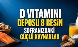D Vitamini Deposu 8 Besin: Sofranızdaki Güçlü Kaynaklar