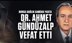 Bursa Sağlık Camiasının Acı Günü: Dr. Ahmet Gündüzalp Vefat Etti