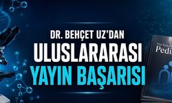 Dr. Behçet Uz’da Uluslararası Yayın Başarısı