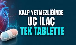 Kalp yetmezliğinde üç ilaç tek tablette birleşti