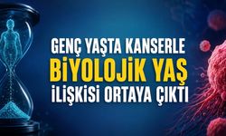 Genç Yaşta Kanser Artışında “Biyolojik Yaş” Etkisi Gündemde