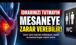 İdrarı tutmak masum bir alışkanlık değil